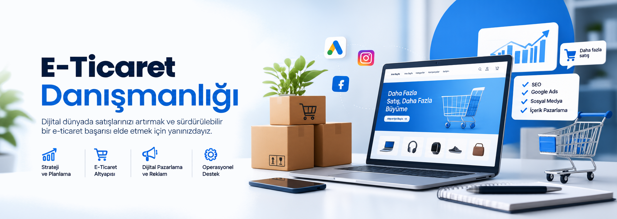 E-Ticaret ve Dijital Pazarlama Danışmanlığı